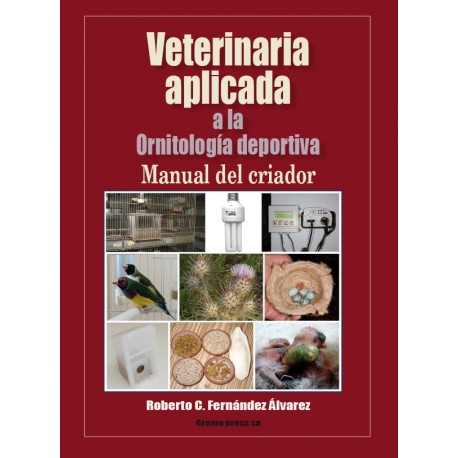 Veterinaria aplicada a la Ornitología Deportiva, 2ª Edición